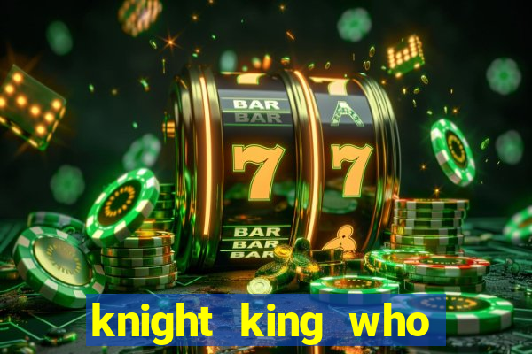 knight king who returned with a god wiki